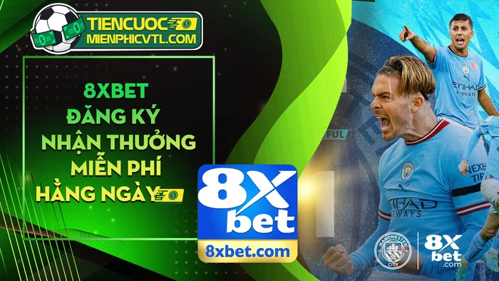 8xbet Dang Ky Nhan Thuong 8888k No Hu